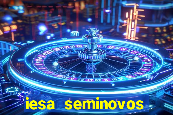 iesa seminovos porto alegre